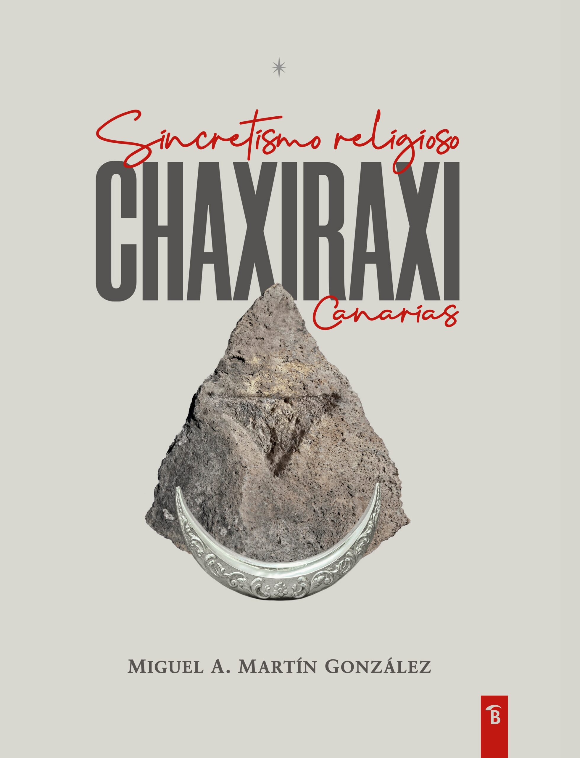 Chaxiraxi. Sincretismo religioso en Canarias
